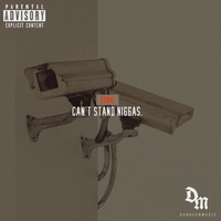 Kenai - Can't Stand Niggas. (Explicit)