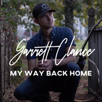 Garrett Clance - My Way Back Home