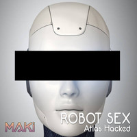 Maki - Robot Sex