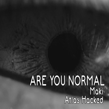 Maki - Are You Normal (Explicit)