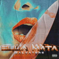 Salvatore - Ella Mata (Explicit)