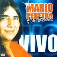 Mario Pereyra y Su Banda - Vivo (En Vivo)