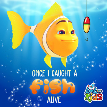 LooLoo Kids - Once I Caught a Fish Alive