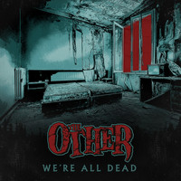 The Other - We're All Dead (Explicit)