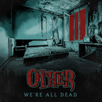 The Other - We're All Dead (Explicit)