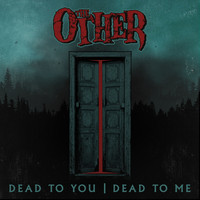 The Other - Dead to You - Dead to Me (Explicit)