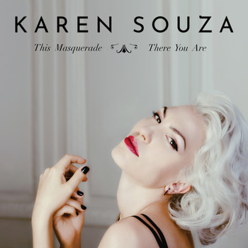 Karen Souza - This Masquerade / There You Are