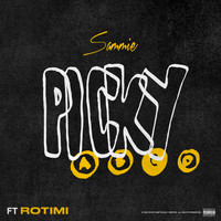 Sammie - Picky (feat. Rotimi) (Explicit)