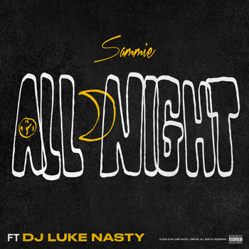 Sammie - All Night (feat. DJ Luke Nasty) (Explicit)