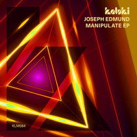 Joseph Edmund - Manipulate EP