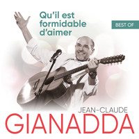 Jean-Claude Gianadda - Qu'il est formidable d'aimer : Best Of