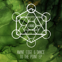 Amine Edge & DANCE - To The Point EP (Explicit)
