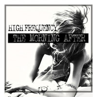 High Frequency - The Morning After