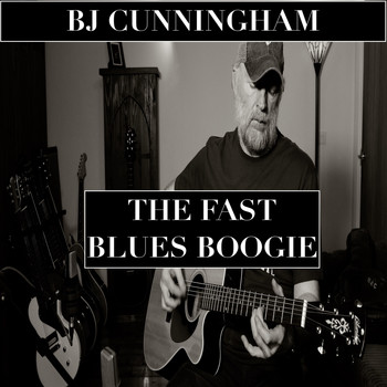 BJ Cunningham - The Fast Blues Boogie