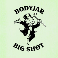 Bodyjar - Big Shot
