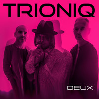 TRIONIQ - Deux