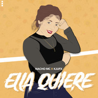 NACHO MC and KJU FX - Ella Quiere