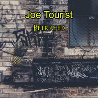 Joe Tourist / - Betrayed