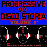 Bruno le Kard - Progressive 90 Disco Storia Secondo Volume (40 Tracks selected by : Bruno Le Kard)