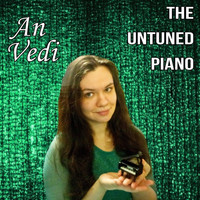 An Vedi - The Untuned Piano