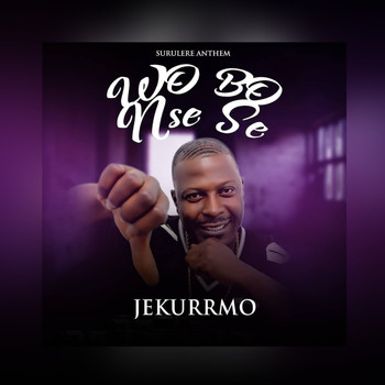 Jekurrmo - Wo Bo Nse Se