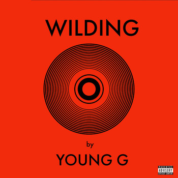 Young G - Wilding (Explicit)
