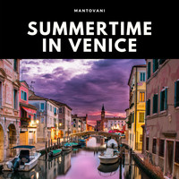 Mantovani - Summertime in Venice (Explicit)