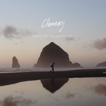 Clemency - King of Your Heart