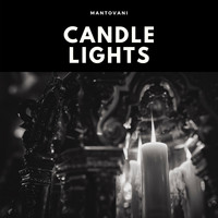 Mantovani And His Orchestra - Candle Lights (Explicit)