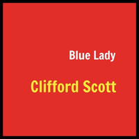 Clifford Scott - Blue Lady