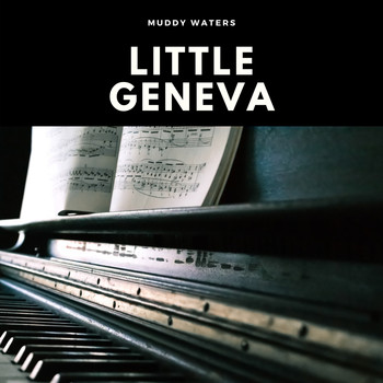Muddy Waters - Little Geneva (Explicit)