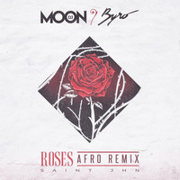 DJ Moon and Byro - Roses (Afro Remix) (Explicit)