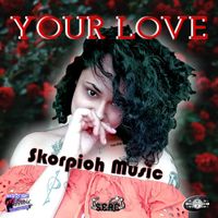 Skorpioh - Your Love