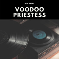 Don Ralke and His Orchestra - Voodoo Priestess (Explicit)