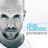 Gian Marco - Dias Nuevos