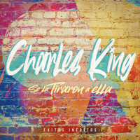 Charles King - Se la Tiraron a Ella