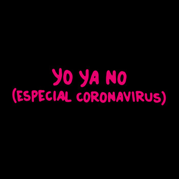 L Kan - Yo Ya No (Especial Coronavirus)