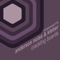 Anderson Noise & Kleber - Crackling Boards