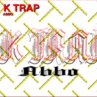 Abbo - K Trap (Explicit)