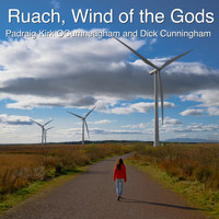 Padraig Kirk Ocumneagham / Dick Cunningham - Ruach, Wind of the Gods