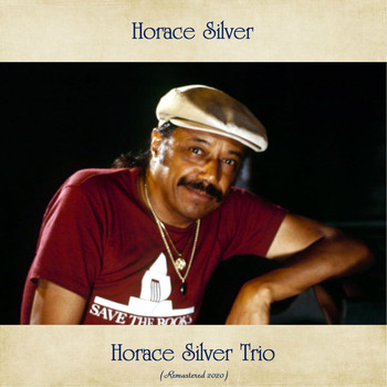 Horace Silver - Horace Silver Trio (Remastered 2020)