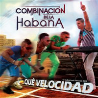 Combinacion De La Habana - Qué Velocidad