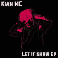 Kian MC - Let it Show 