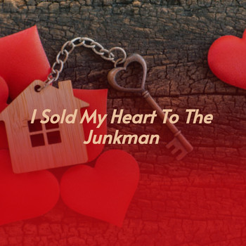 Various Artists - I Sold My Heart to the Junkman