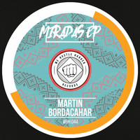 Martin Bordacahar - Miradas EP