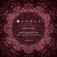 Superchip - Medianoche EP