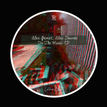 Alex Gamez, Alex Sounds - In The Music EP