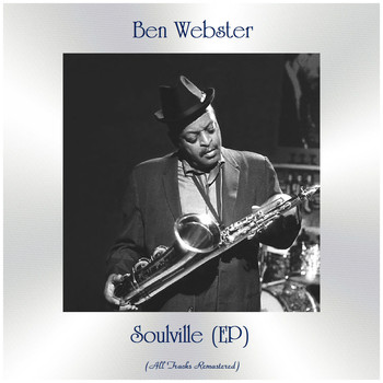 Ben Webster - Soulville (EP) (All Tracks Remastered)