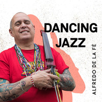 Alfredo de La Fé - Dancing Jazz