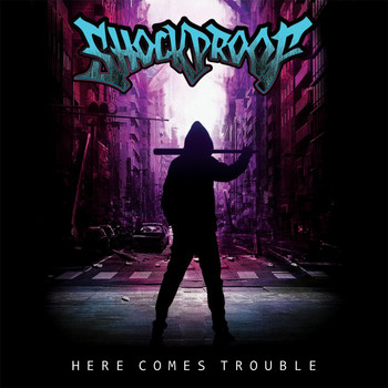 Shockproof - Here Comes Trouble